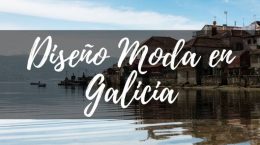 Diseño Moda en Galicia