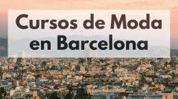 Los Mejores Cursos de Moda en Barcelona